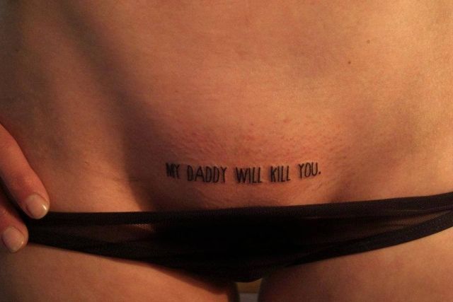 My Daddy Will Kill You Tattoo