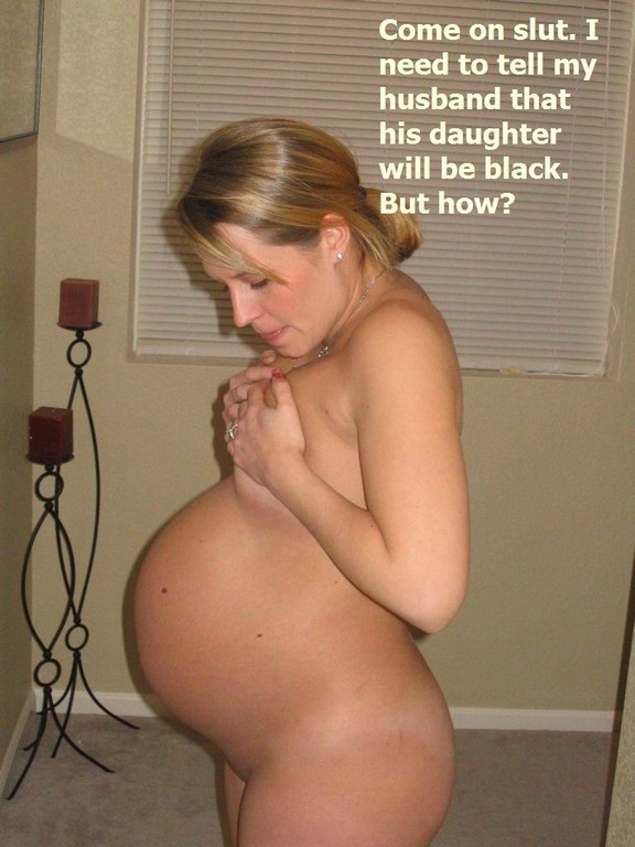 Pregnant Slut Wife Captions Pregnant Slut Wife Captions
